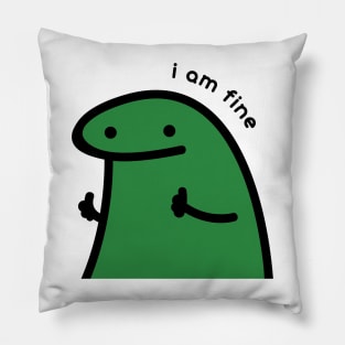 I am fine Pillow