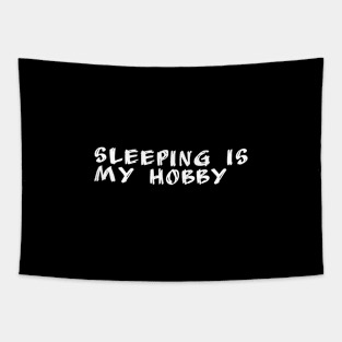 Sleeping is my hobby Tapestry