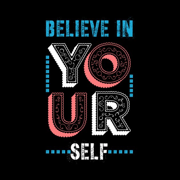 Believe In Yourself by UnderDesign