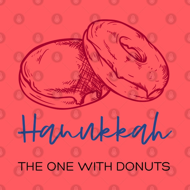 Hanukkah: The One With Donuts! Funny Jewish Gift by JMM Designs