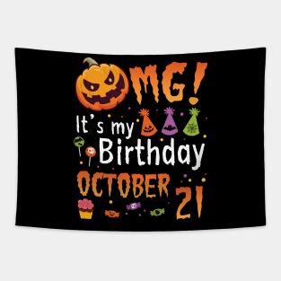 OMG It's My Birthday On October 21 Happy To Me You Papa Nana Dad Mom Son Daughter Tapestry