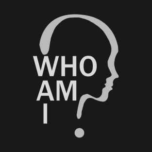 Who Am I T-Shirt