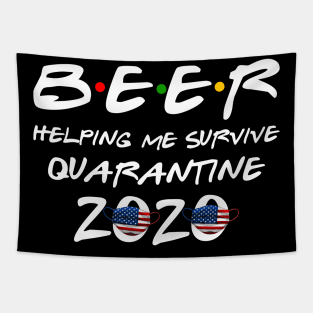 Beer Helping Me Survive Quarantine 2020 Gift Oktoberfest Tapestry