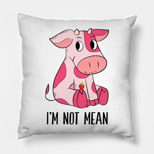 I'm not Mean Pillow