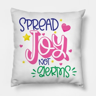 Spread JOY Not Germs Pillow