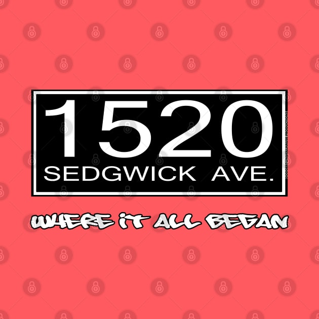 I AM HIP HOP - 1520 SEDGWICK AVE. - WHERE IT ALL BEGAN by DodgertonSkillhause