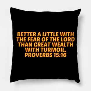 Bible Verse Proverbs 15:16 Pillow