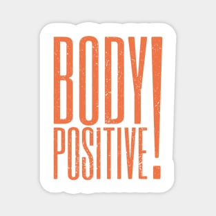 Body Positive 4 distressed Magnet