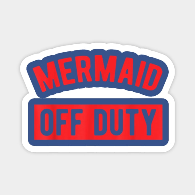 mermaid off duty Magnet by EverettButlers