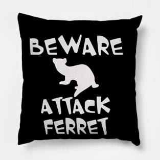 Beware Attack Ferret Pillow