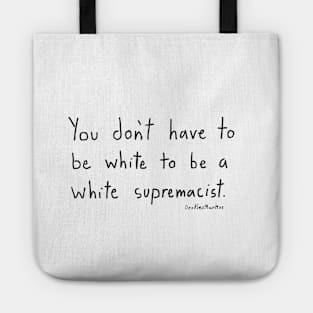 F White Supremacy! (white background) Tote