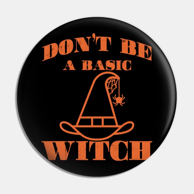 Don't Be A Basic Witch Pin by monolusi