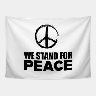 Peace - We stand for peace Tapestry