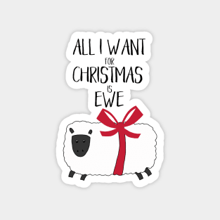 Punny Christmas - All I Want for Christmas is Ewe Magnet