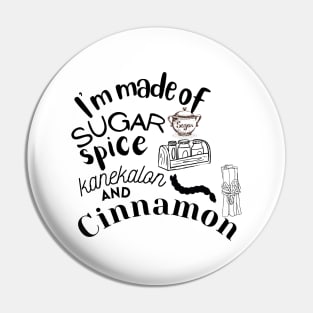 I'm made of sugar spice kanekalon and cinnamon tiktok viral design Pin