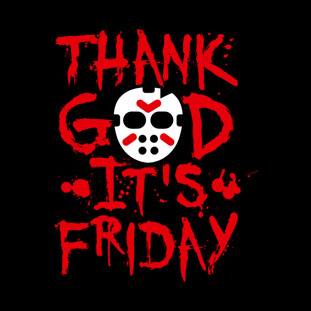 Thank God it's friday the 13th - TGIF Halloween by LaundryFactory