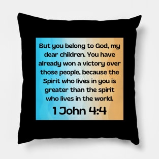 Bible Verse 1 John 4:4 Pillow