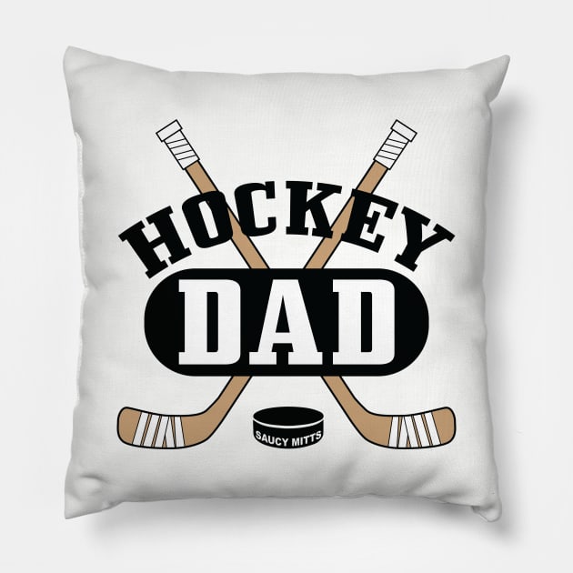 Hockey Dad Pillow by SaucyMittsHockey