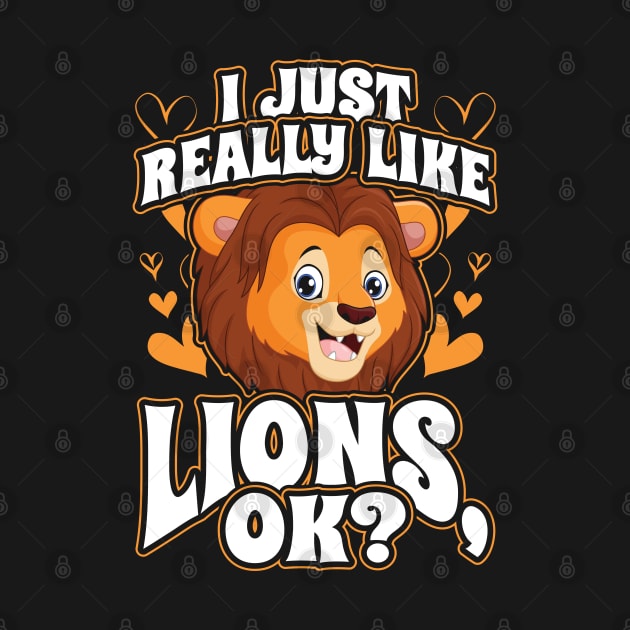 I just really like lions ok by aneisha