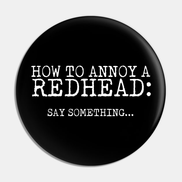 How To Annoy A Redhead Pin by thingsandthings