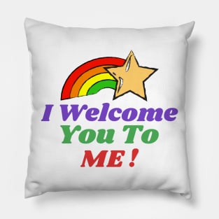 i welcome you to me Pillow