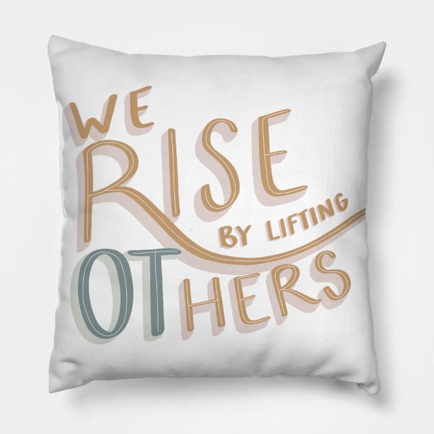 We Rise By Lifting Others, Occupational Therapy OT Month Pillow by The Dirty Palette