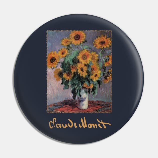 Sunflowers by Claude Monet Pin by MasterpieceCafe