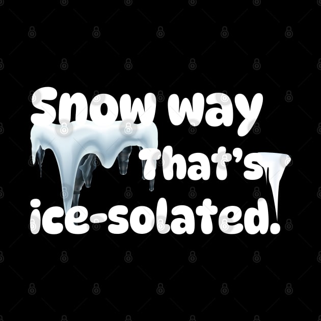 Snow way, that's ice-solated! by SalxSal