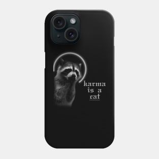 karma is ... Phone Case