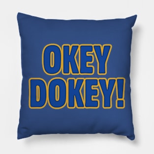 Okey Dokey! Pillow