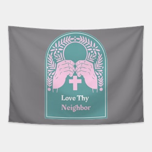 Love Thy Neighbor Apparel. Tapestry