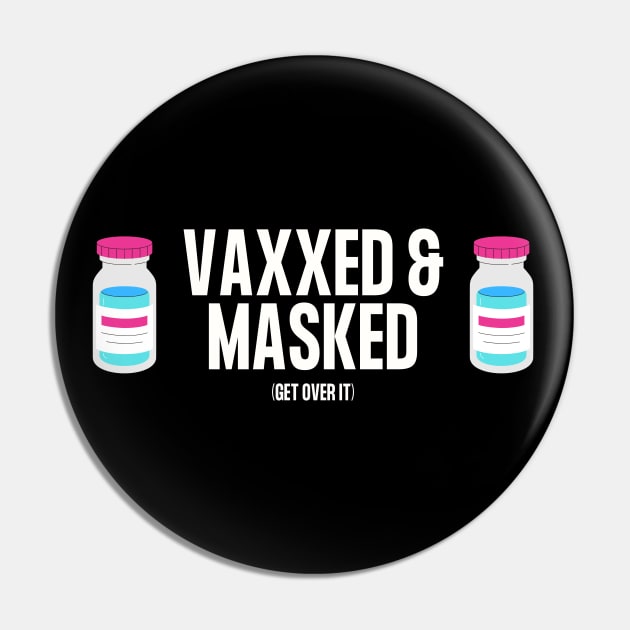 Vaxxed and Masked (Blue Vax) Pin by TJWDraws