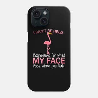 Flamingo cant be held responsible for what Phone Case