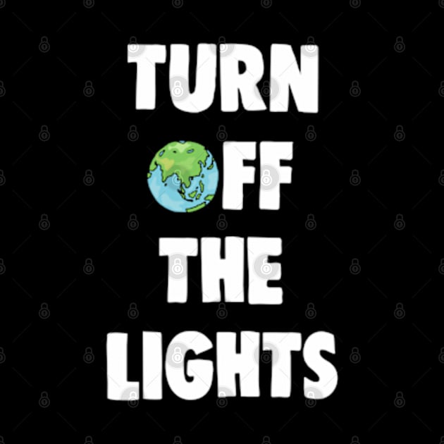 Save Energy Turn Off The Lights and Electricity by BrandyRay