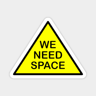 We need space Magnet