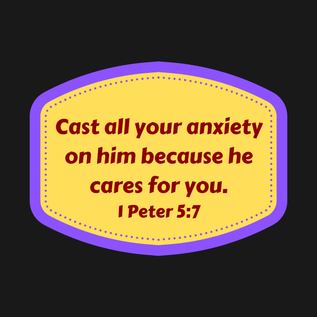 Bible Verse 1 Peter 5:7 by Prayingwarrior