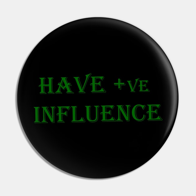 positive influence Pin by TheCreatedLight