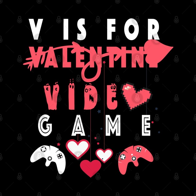 V is for Video Games Shirt Valentine Boys Valentines Day by NSRT