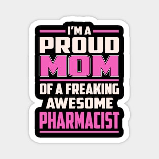 Proud MOM Pharmacist Magnet