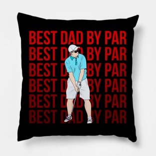 Best Dad By Par Pillow