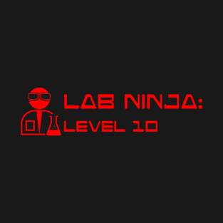 Lab Ninja Level 10 Red Chemist T-Shirt