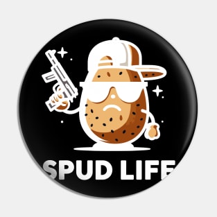 Spud Life | Funny Cool Potato with a Gun | Cute Potato puns | Potato Spuds puns Pin