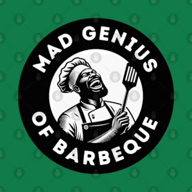 Mad Genius of Barbeque by Desert Owl Designs