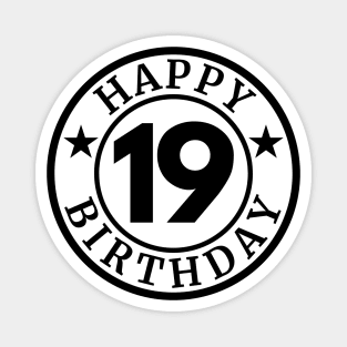 Happy 19th Birthday | Celebrating 19 Years Magnet