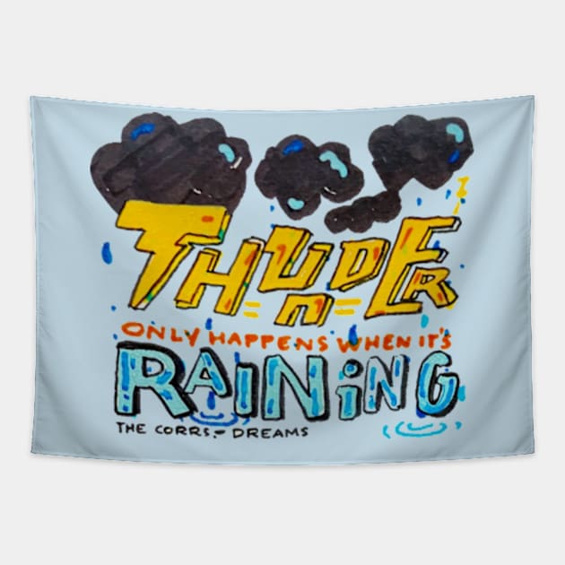 Thunder only happens when its raining Tapestry by Giftblogee