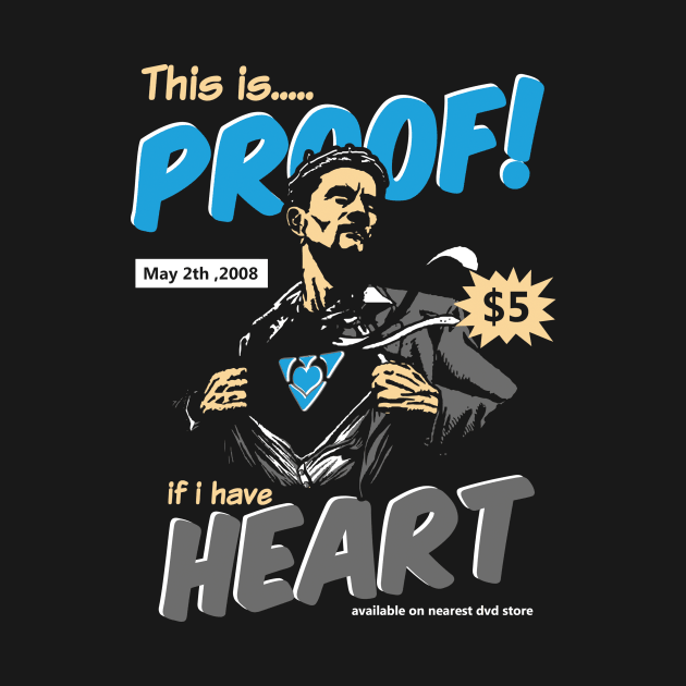 Proof Of Heart by eggtee_com