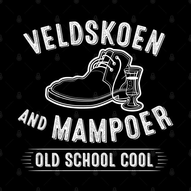 Veldskoen and Mampoer, old school cool, vintage style design with a lineart Veldskoen, liquor glass and wording by RobiMerch