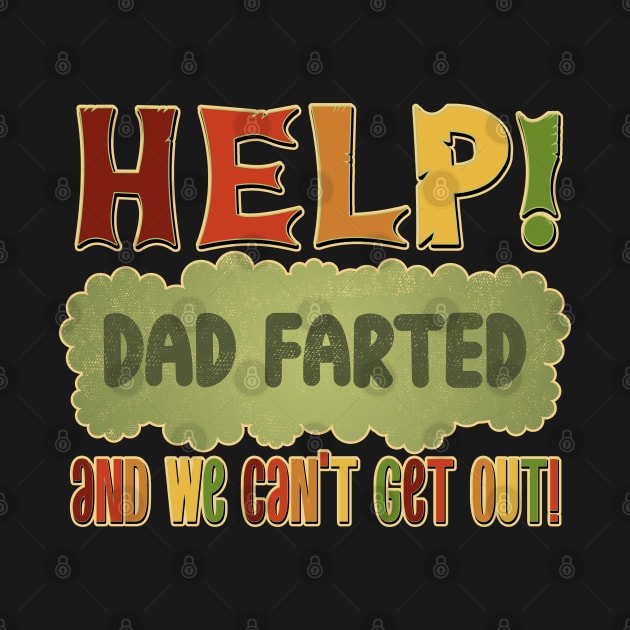 Help! Dad Farted and we can't get out! by DanielLiamGill