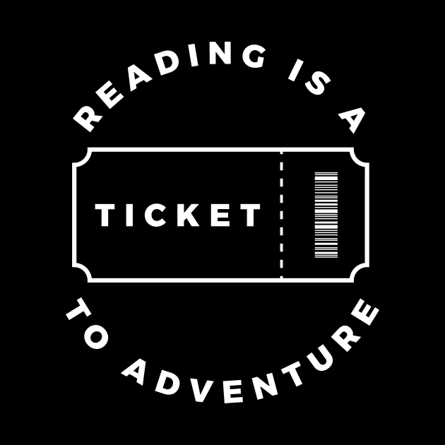 Reading Is A Ticket To Adventure by Lasso Print