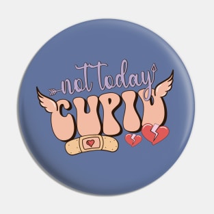 Not Today Cupid Love Sucks Anti Valentines Day Pin